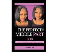 The Perfect Middle Part Bob: "A Guide To Flawless Execution with a Natural Leave Out"