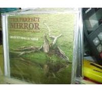 The Perfect Mirror - Seeing the Prophet in Your Dreams, Proofs and Interpretations