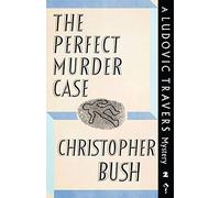 The Perfect Murder Case: A Ludovic Travers Mystery: 2 (The Ludovic Travers Mysteries)