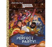 The Perfect Party! (Dungeons & Dragons) (Little Golden Book)