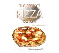 The Perfect Pizza Dough Pizza as a Profession