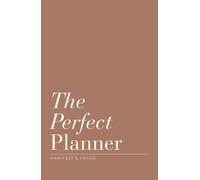 The Perfect Planner - Manifest & Focus | Undated & Full Page Per Day: Mocha (Light Brown)