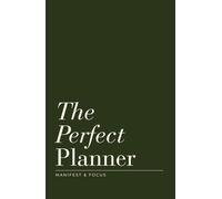 The Perfect Planner - Manifest & Focus | Undated & Full Page Per Day: Olive (Green)