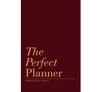 The Perfect Planner - Manifest & Focus | Undated & Full Page Per Day: Sunburst (Burgundy)