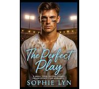 The Perfect Play: A Small Town, Second Chance, Fallen Sports Star Romance (Cedar Falls Series)