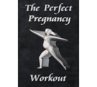 The Perfect Pregnancy Workout, Vol. 1: Sculpting