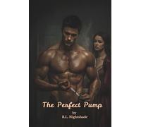 The Perfect Pump: When the Body Becomes the Monster