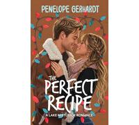 The Perfect Recipe: Sweet Shots of Steam - An InstaLove He Falls First Romance (Lake Mistletoe)