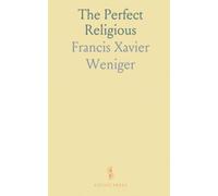 The Perfect Religious: Practical guidance from the Rule of St. Augustine for Ursuline life and virtue