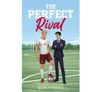The Perfect Rival: Die spicy Enemies to Lovers Gay Sports Romance zwischen einem Prinzen und einem Fußballspieler