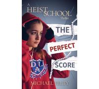 The Perfect Score (Heist School)