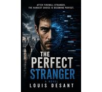 The Perfect Stranger: After Firewall Stranger, the hardest choice is becoming perfect.: 2 (FIREWALL UNIVERSE)