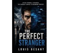 The Perfect Stranger: After Firewall Stranger, the hardest choice is becoming perfect. (FIREWALL UNIVERSE)