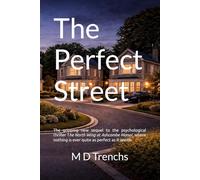 The Perfect Street: A new psychological thriller sequel to The North Wing at Ashcombe Manor.