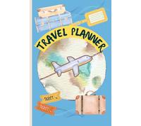 The Perfect Travel Planner: Your Essential Travel Organizer and Travel Journal: Track, Plan and Capture Every Detail of Your Dream Adventures