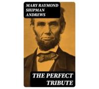 The Perfect Tribute (ebook)