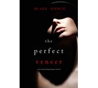 The Perfect Veneer (A Jessie Hunt Psychological Suspense Thriller-Book Twenty-Six)