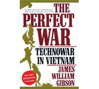 The Perfect War: Technowar in Vietnam (Military History Series)