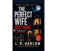 The Perfect Wife Next Door: A Gripping Psychological Thriller (Juniper Close, Book 1)