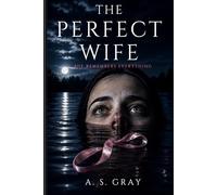 The Perfect Wife: She Remembers Everything