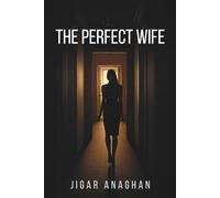 The Perfect Wife (The Perfect Series)