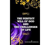 The Perfect will of God and The Challenges of Life
