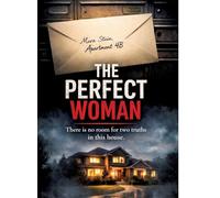 The Perfect Woman: There is no room for two truths in this house. – tredition