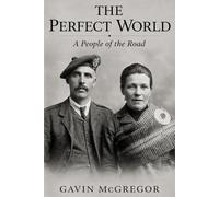 The Perfect World: A People of the Road