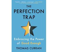 The Perfection Trap: Embracing the Power of Good Enough