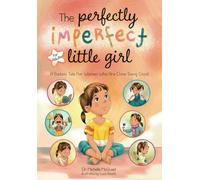 The Perfectly Imperfect Little Girl: A Badass Tale For Women Who Are Done Being Good
