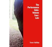 The Performance Edda: Volume Four: Loki