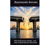The Performance GAP: Why Performance Breaks - and How to Build Systems That Hold