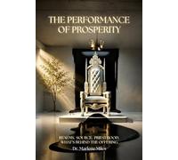 THE PERFORMANCE OF PROSPERITY: Realms. Source. Priesthood. What’s Behind the Offering. (KINGDOM SERIES)