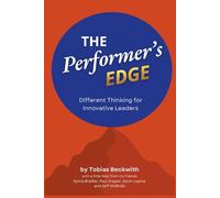 The Performer's Edge: Different Thinking for Innovative Leaders