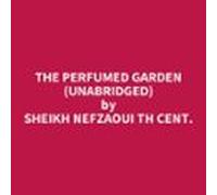 The Perfumed Garden (unabridged) (audiolibro)