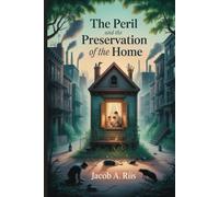 The Peril and the Preservation of the Home: Annotated