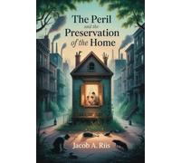 The Peril and the Preservation of the Home: Annotated