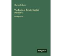 The Perils of Certain English Prisoners: in large print