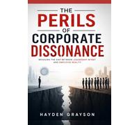The Perils of Corporate Dissonance