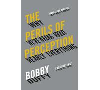 The Perils Of Perception. Why we're wrong about nearly everything | Bobby Duffy