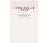 The Perimenopause Journal: A 120-Day Wellness Guide & Daily Symptom Tracker for Women Navigating Hormonal Changes