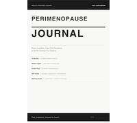 The Perimenopause Journal: The Complete Perimenopause Tracking System for Symptoms, Hormones, Medications & Doctor Visits