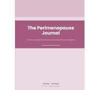 The Perimenopause Journal: Undated Daily Symptom Tracker & Wellness Log for Women - Track Hot Flashes, Sleep, Mood, Energy & Cycle to Share With Your Doctor