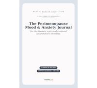 The Perimenopause Mood & Anxiety Journal: A Full-Year CBT Workbook for Calmer Days & Better Sleep in Midlife