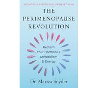 La revolución de la perimenopausia – Recupera tus hormonas, metabolismo y energía
