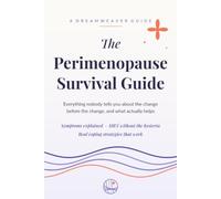 The Perimenopause Survival Guide: Everything nobody tells you about the change before the change, and what actually helps