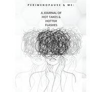 The Perimenopause Survival Journal: Gen X Edition