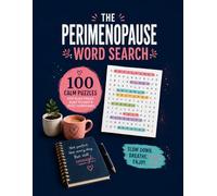 The Perimenopause Word Search: 100 Calm Puzzles for Busy Minds, Busy Bodies & Busy Hormones