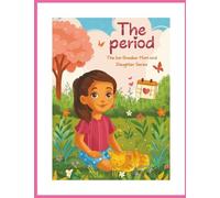 The Period Book: A Gentle Mom-and-Daughter Guide to First Periods, Puberty and Growing up (Ice-Breaker Mom and Daughter Series)