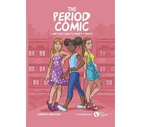 The Period Comic: A Girl's Easy Guide to Puberty and Periods -An Illustrated Book: 1